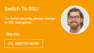 Switch to a Secure SSL Connection Switch to a Secure SSL Connection